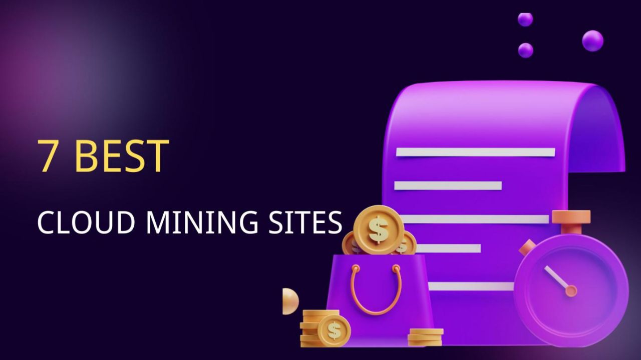 7 Best Cryptocurrency Cloud Mining Platforms in 2024 – A Quick Guide!