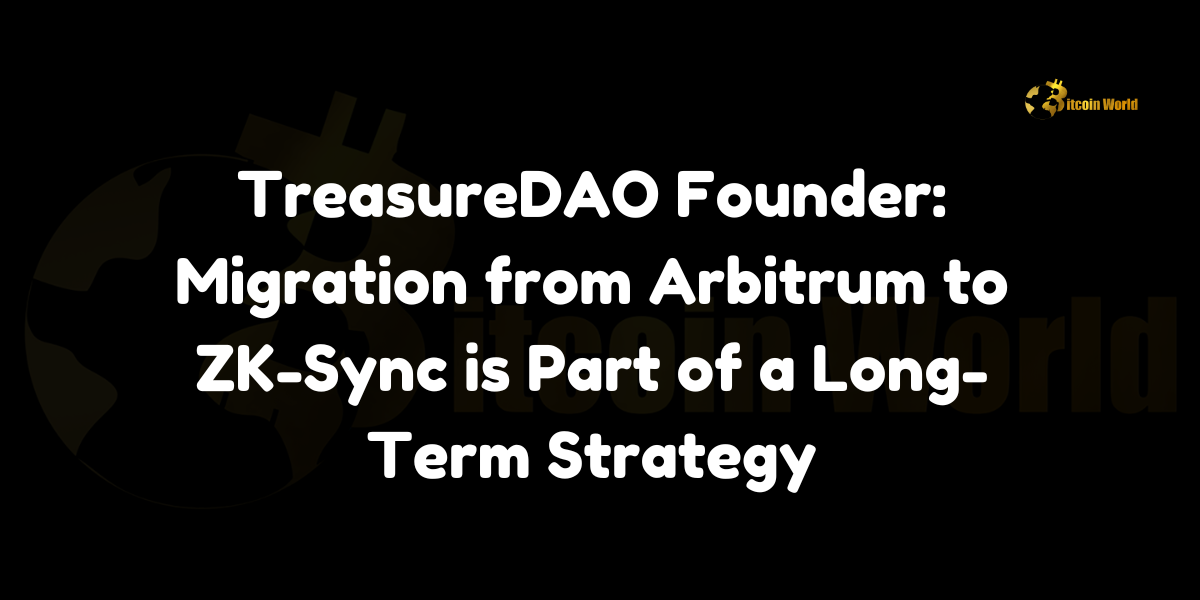 TreasureDAO Founder: Migration from Arbitrum to ZK-Sync is Part of a Long-Term Strategy