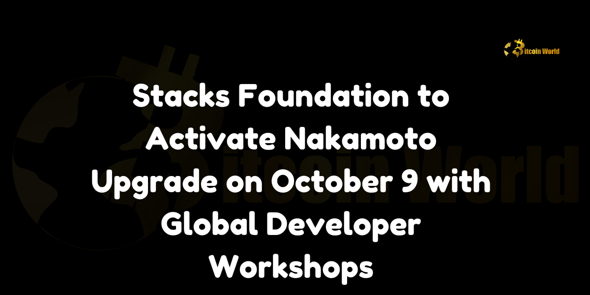 Stacks Foundation to Activate Nakamoto Upgrade on October 9 with Global Developer Workshops The Stacks (STX) Foundation has officially announced that the highly anticipated Nakamoto Upgrade will be activated on October 9, 2024. To celebrate this major milestone, the Stacks community will host more than 20 developer workshops across the globe, featuring lectures, live demonstrations,