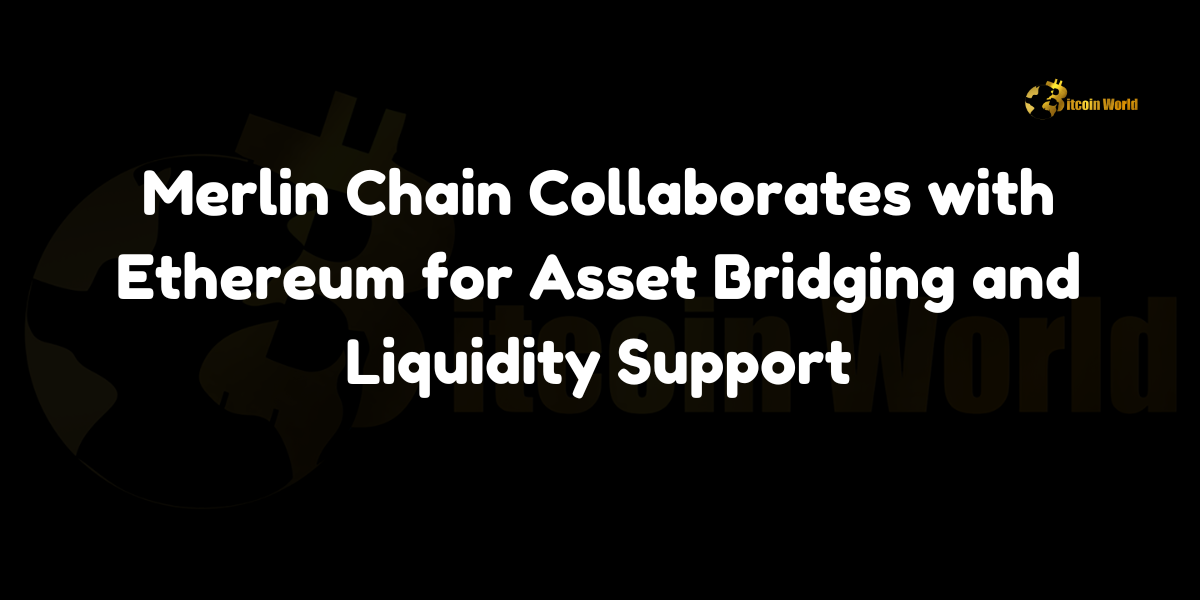 Merlin Chain Collaborates with Ethereum for Asset Bridging and Liquidity Support Merlin Chain (MERL), a prominent Bitcoin layer-2 platform, has announced an exciting new partnership with the Ethereum network, as shared in a recent X post. This collaboration is set to transform the way users bridge assets between the two ecosystems, particularly MERL and MBTC