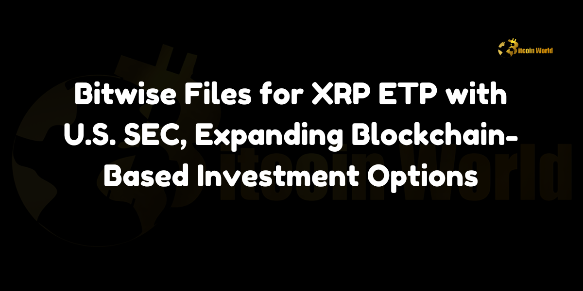 Bitwise Files for XRP ETP with U.S. SEC, Expanding Blockchain-Based Investment Options Bitwise Asset Management has taken another major step in its mission to provide investors with access to blockchain-based assets. On October 2, 2024, Bitwise filed a registration statement with the U.S. Securities and Exchange Commission (SEC) for a proposed Bitwise XRP ETP (Exchange