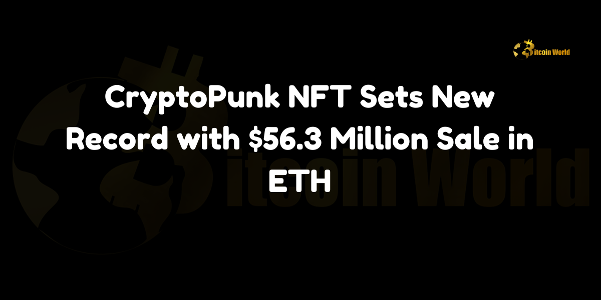 CryptoPunk NFT Sets New Record with $56.3 Million Sale in ETH