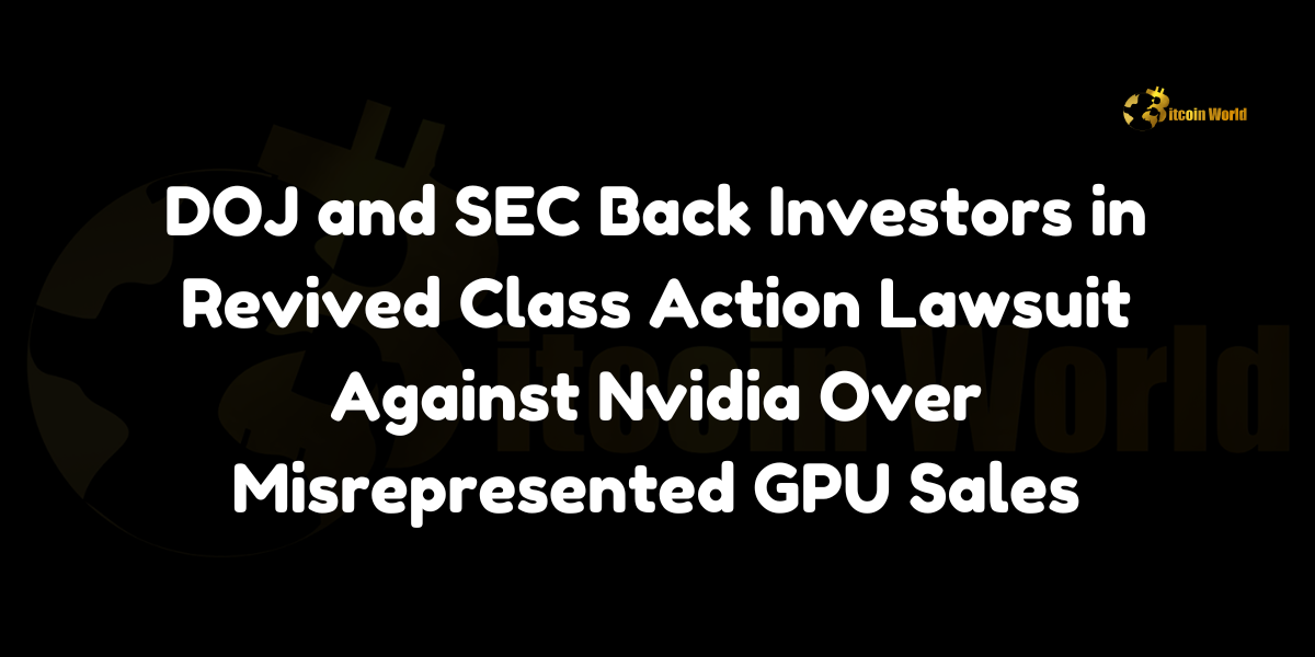 DOJ and SEC Back Investors in Revived Class Action Lawsuit Against Nvidia Over Misrepresented GPU Sales The U.S. Department of Justice (DOJ) and the Securities and Exchange Commission (SEC) have thrown their support behind investors in a revived class action lawsuit against Nvidia, as reported by Cointelegraph. Originally filed in 2018 and dismissed by a