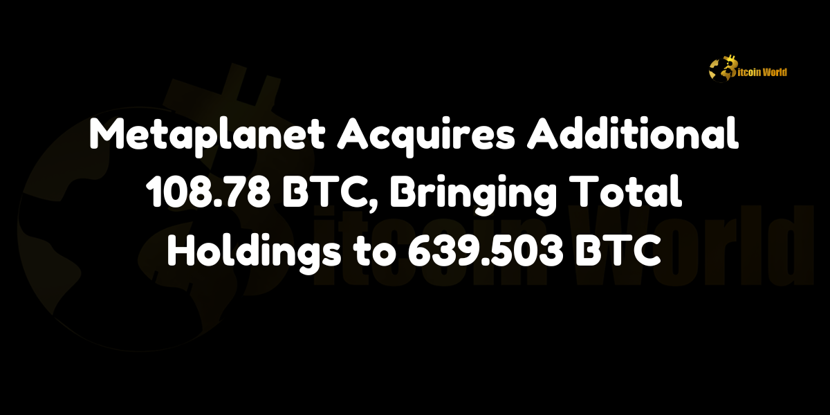 Metaplanet Acquires Additional 108.78 BTC, Bringing Total Holdings to 639.503 BTC Metaplanet, a Japan-based Bitcoin investment firm, has announced the acquisition of an additional 108.78 BTC, according to a post on X (formerly Twitter). This latest purchase brings the firm’s total Bitcoin holdings to 639.503 BTC, further solidifying its position as a significant player in