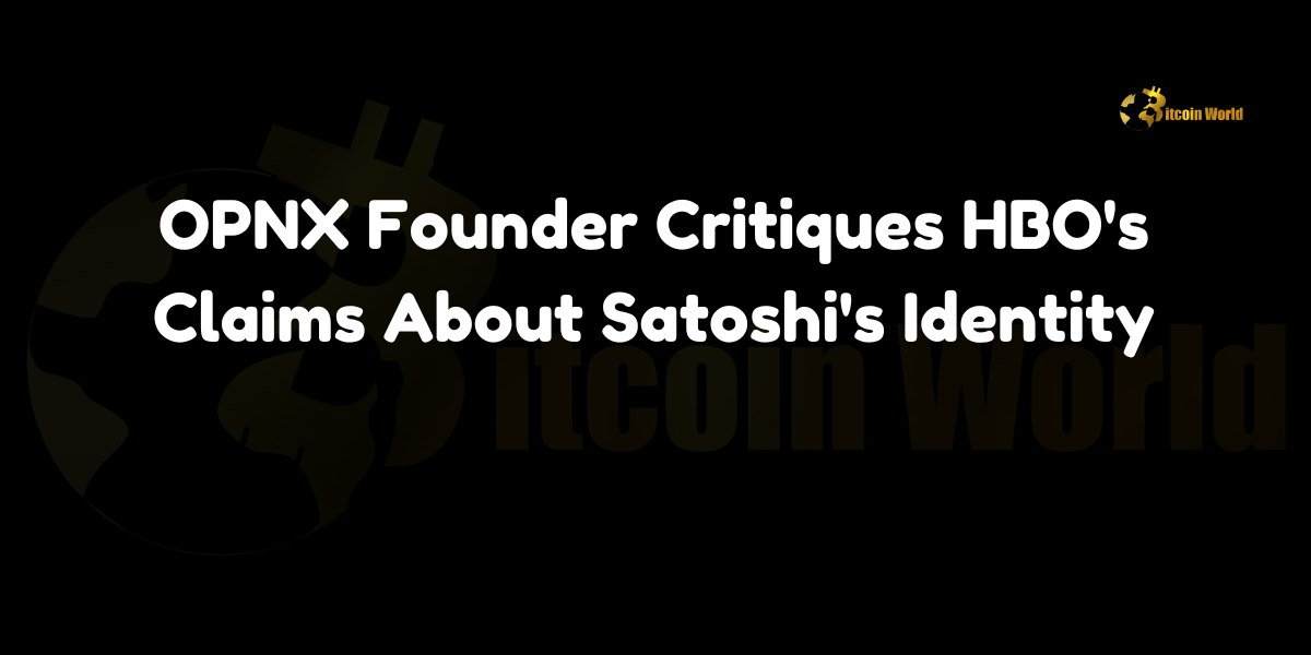 OPNX Founder Critiques HBO’s Claims About Satoshi’s Identity In a recent statement on X (formerly Twitter), Zhu Su, co-founder of the now-bankrupt cryptocurrency hedge fund Three Arrows Capital (3AC) and founder of the cryptocurrency exchange OPNX, expressed strong skepticism regarding HBO‘s claims about the true identity of Satoshi Nakamoto, the enigmatic creator of Bitcoin. Su