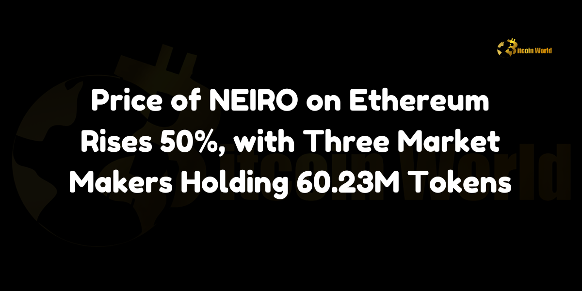 Price of NEIRO on Ethereum Rises 50%, with Three Market Makers Holding 60.23M Tokens In a notable development within the cryptocurrency market, the price of Neiro (NEIRO) on the Ethereum blockchain surged by approximately 50% on October 11, 2024, as reported by the on-chain data monitoring platform Lookonchain via X (formerly Twitter). This significant price