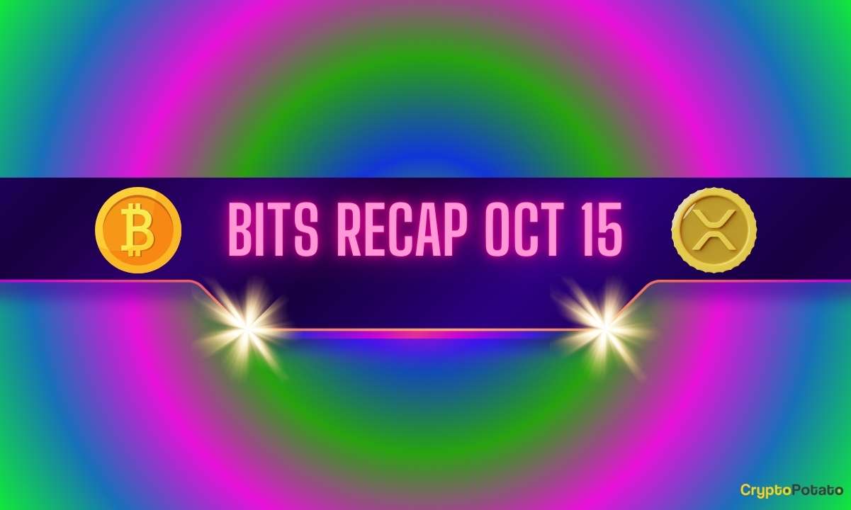 Critical Ripple (XRP) Price Targets, Bitcoin Rally, and More: Bits Recap Oct 15