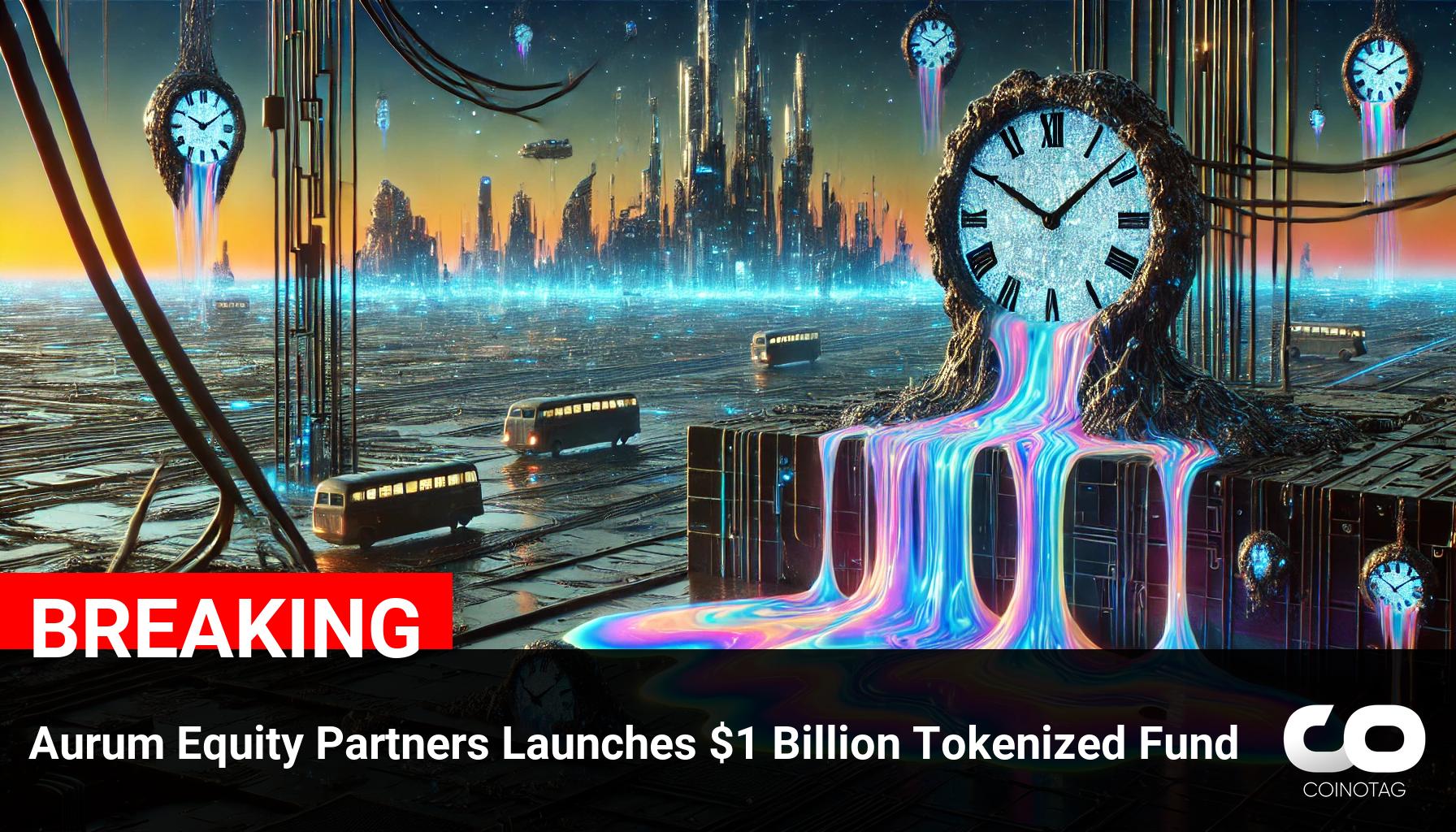 ????Aurum Equity Partners Launches $1 Billion Tokenized Fund ————— ???? AI Commentary: ???? The launch of a $1B tokenized fund by Aurum Equity Partners could attract more investment into the