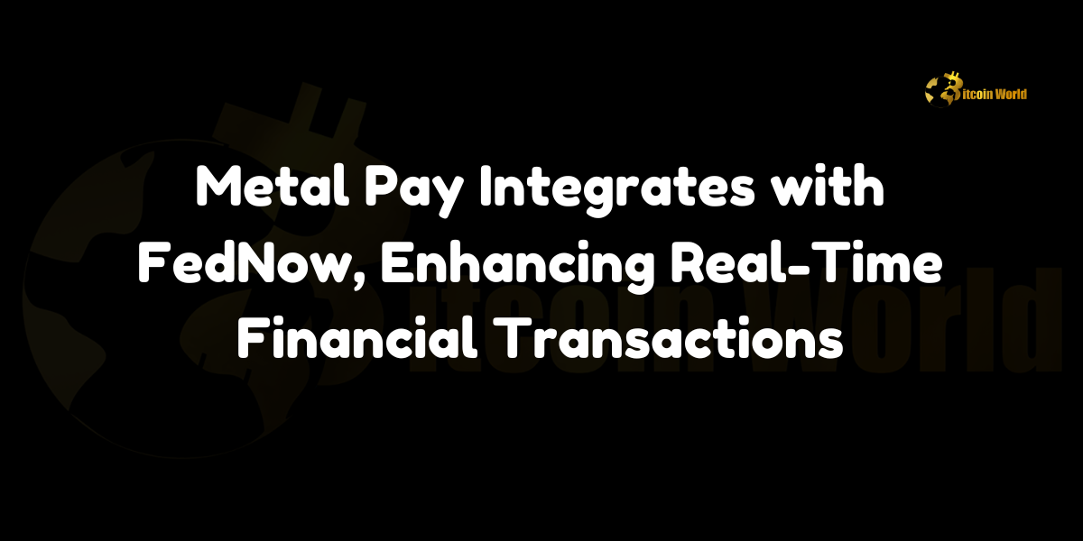 Metal Pay Integrates with FedNow, Enhancing Real-Time Financial Transactions In a significant advancement for the intersection of cryptocurrency and traditional finance, Metallicus, the developer behind the Metal Pay (MTL) financial application, has announced its integration with FedNow, the real-time gross settlement system launched by the U.S. Federal Reserve (Fed). This collaboration aims to streamline