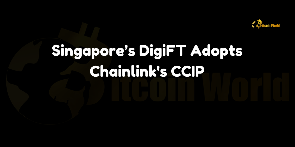 Singapore’s DigiFT Adopts Chainlink’s CCIP