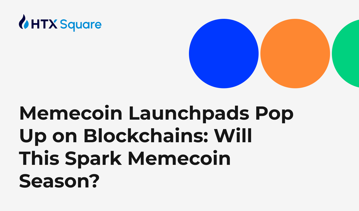 Memecoin Launchpads Pop Up on Blockchains: Will This Spark Memecoin Season?