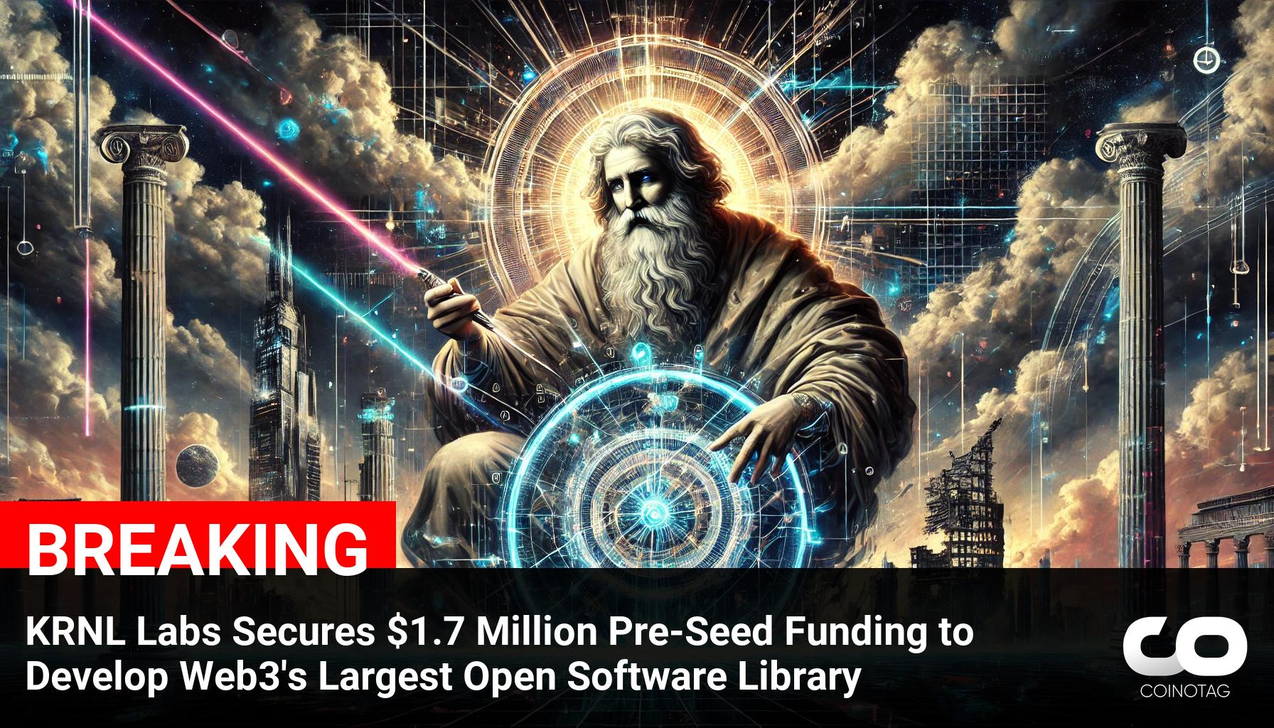 KRNL Labs Raises $1.7 Million Pre-Seed Funding for Web3’s Largest Open Software Library