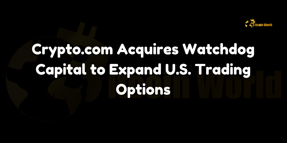 Crypto.com Acquires Watchdog Capital to Expand U.S. Trading Options In a strategic move to enhance its trading capabilities within the United States, Crypto.com Exchange has announced the acquisition of Watchdog Capital, a broker-dealer registered with the U.S. Securities and Exchange Commission (SEC). Reported by FinanceFeeds, this acquisition enables Crypto.com to offer eligible U.S. users access