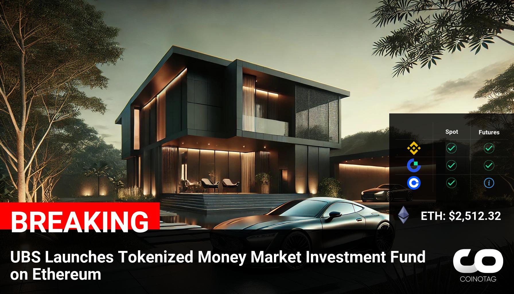 UBS Introduces Tokenized Money Market Investment Fund on Ethereum, Potentially Impacting $ETH Price