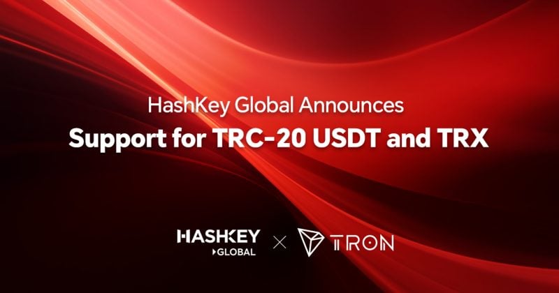 HashKey Global announces support for TRC-20 USDT and TRX