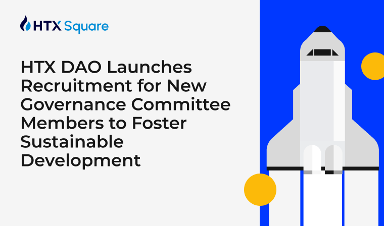 HTX DAO Launches Recruitment for New Governance Committee Members to Foster Sustainable Development