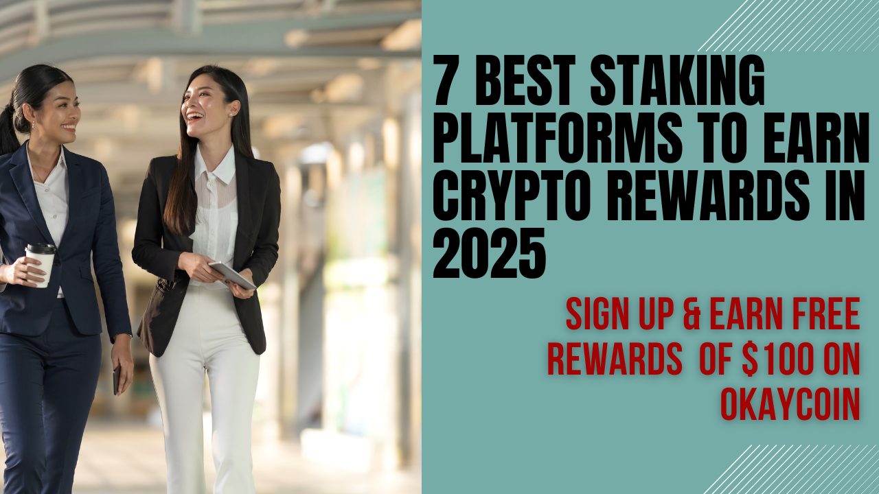 7 Best Staking Platforms to Earn Crypto Rewards in 2025