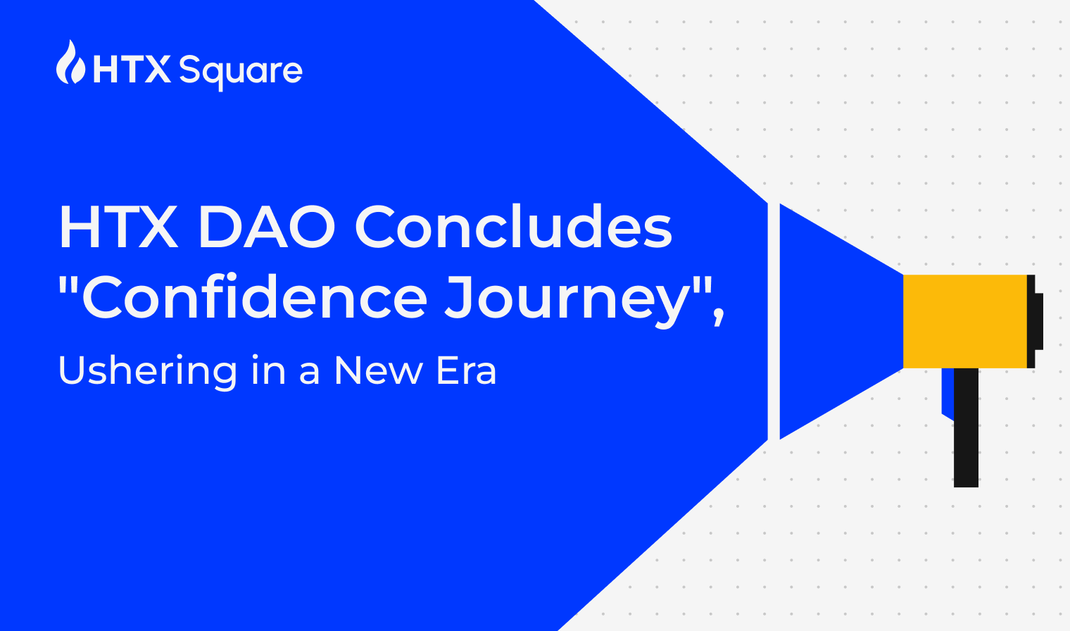 HTX DAO Concludes “Confidence Journey”, Ushering in a New Era