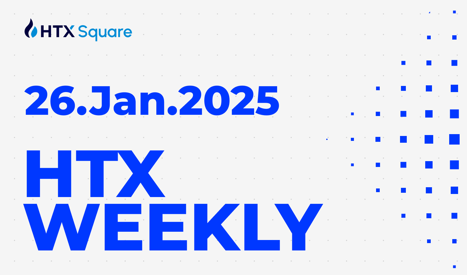 HTX WEEKLY 26.Jan.2025