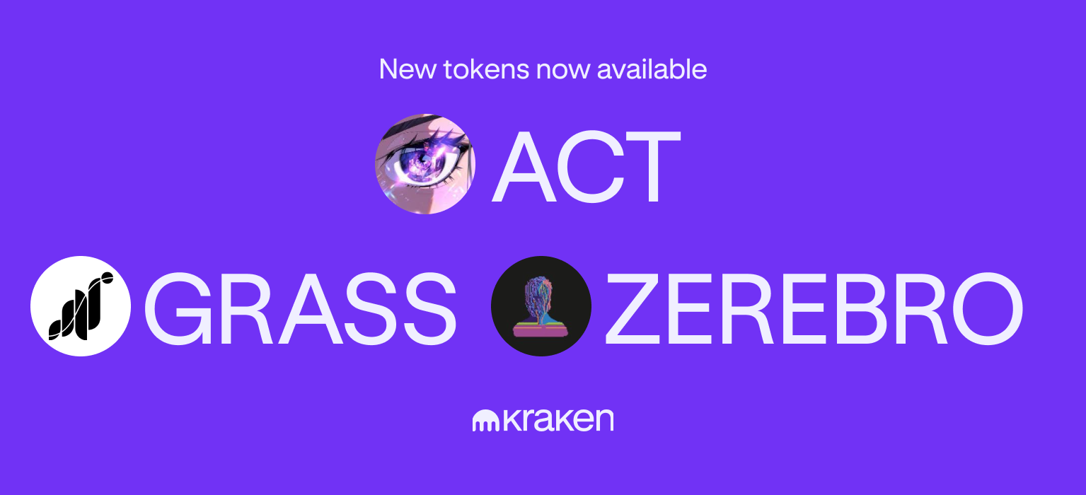 ACT, GRASS, and ZEREBRO are available for trading!