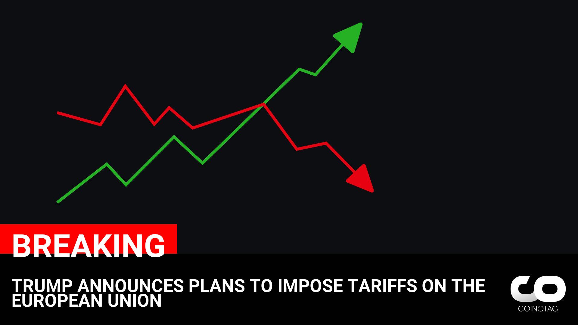 Trump’s Tariff Plans on EU: Impact on Cryptocurrency Markets and Investments