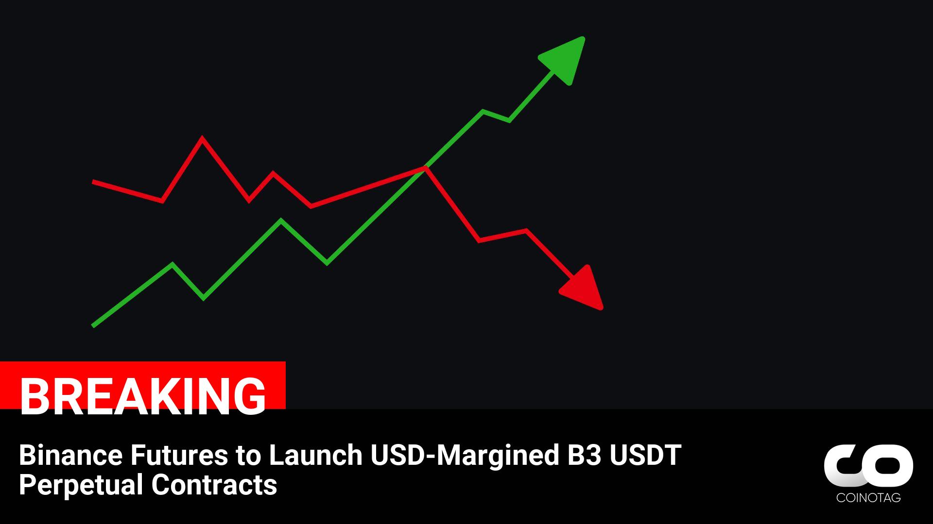 Binance Futures Introduces USD-Margined B3 USDT Perpetual Contracts